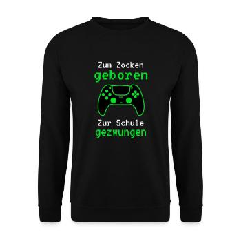 Gamer - Zum Zocken Geboren Zur Schule Gezwungen - Unisex Pullover - Schwarz - Vorne - Alina (178cm) & Michal (187cm)