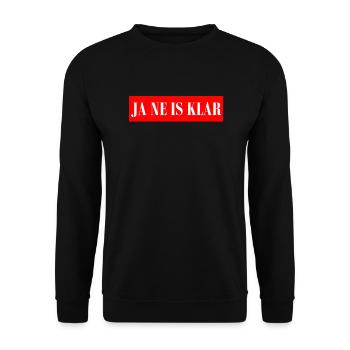 JA NE IS KLAR - Statement Spruch - Unisex Pullover - Schwarz - Vorne - Alina (178cm) & Michal (187cm)