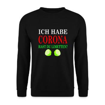 Ich habe Corona Hast du Limetten - Unisex Pullover - Schwarz - Vorne - Alina (178cm) & Michal (187cm)