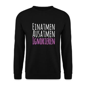 Einatmen Ausatmen Ignorieren - Unisex Pullover - Schwarz - Vorne - Alina (178cm) & Michal (187cm)