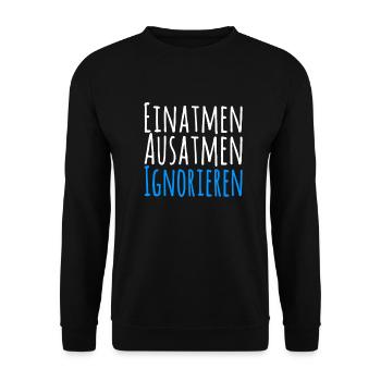 Einatmen Ausatmen Ignorieren - Unisex Pullover - Schwarz - Vorne - Alina (178cm) & Michal (187cm)