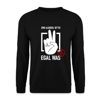 Zwei Alkohol bitte! Egal was - Saufen Bier Party - Unisex Pullover - Schwarz - Vorne - Alina (178cm) & Michal (187cm)