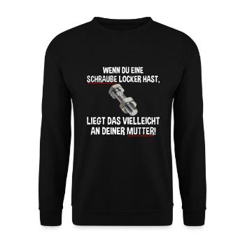 Wenn du eine Schraube locker hast liegs an Mutter - Unisex Pullover - Schwarz - Vorne - Alina (178cm) & Michal (187cm)