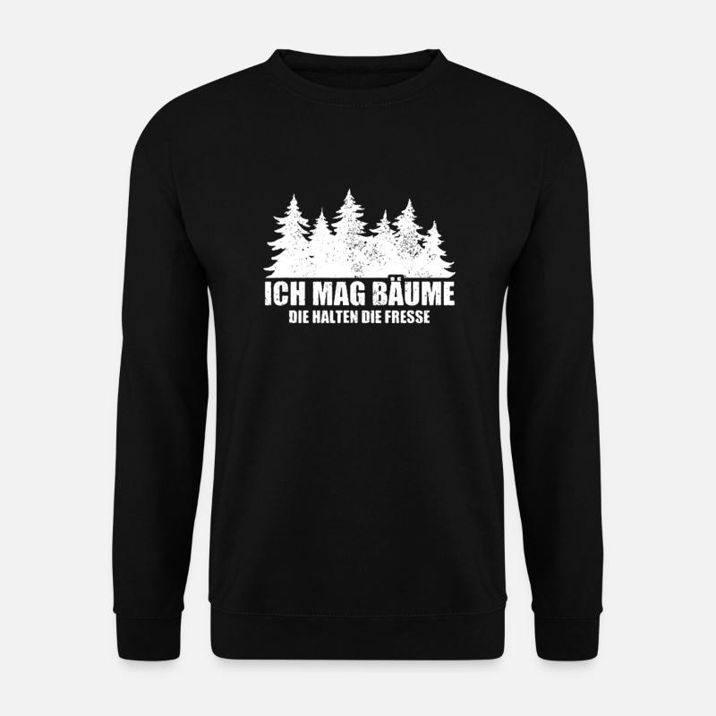 Ich Mag Bäume Die Halten Die Fresse - Waldliebe - Unisex Pullover - Schwarz