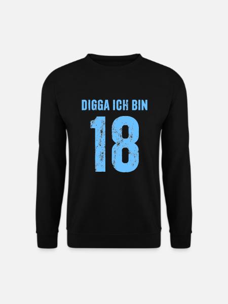 Digga Ich bin 18 - Geschenk zum 18. Geburtstag - Unisex Pullover - Schwarz