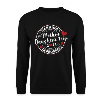 Warning Mother Daughter Trip 2024 Vacation Love - Unisex Sweatshirt - black - Front - Alina (178cm) & Michal (187cm)