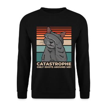 Katze Katastrophe überall Idioten Lustig - Unisex Pullover - Schwarz - Vorne - Alina (178cm) & Michal (187cm)