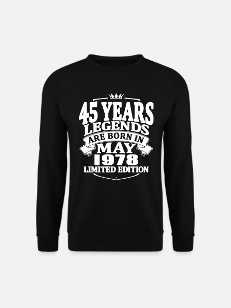 45 Jahre alt - Legenden werden im Mai 1978 geboren - Unisex Pullover - Schwarz