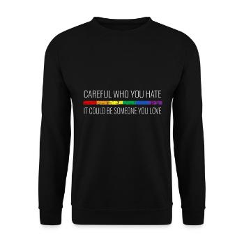 Faites attention à qui vous détestez, cela pourrait - Sweat-shirt Unisexe - noir - Devant - Alina (178cm) & Michal (187cm)