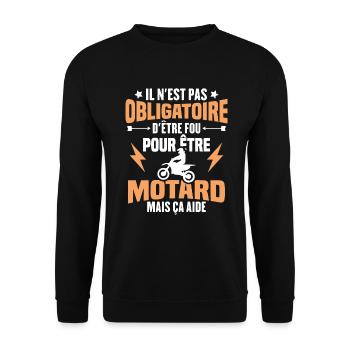 Pas obligatoire d'être fou pour être motard - Sweat-shirt Unisexe - noir - Devant - Alina (178cm) & Michal (187cm)