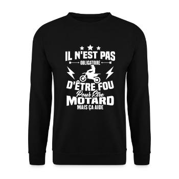 Pas obligatoire d'être fou pour être motard - Sweat-shirt Unisexe - noir - Devant - Alina (178cm) & Michal (187cm)