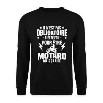 Pas obligatoire d'être fou pour être motard - Sweat-shirt Unisexe - noir - Devant - Alina (178cm) & Michal (187cm)