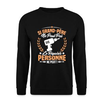 Si Grand Père Pas Le Réparer Personne Ne Peut - Sweat-shirt Unisexe - noir - Devant - Alina (178cm) & Michal (187cm)