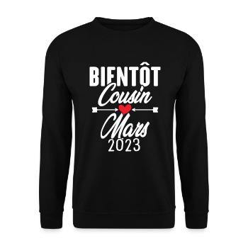 Bientôt Cousin Mars 2023, Annonce Grossesse - Sweat-shirt Unisexe - noir - Devant - Alina (178cm) & Michal (187cm)