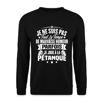 Parfois je joue à la pétanque / Humour pétanque - Sweat-shirt Unisexe - noir - Devant - Alina (178cm) & Michal (187cm)
