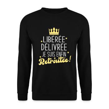 Libérée Délivrée Je suis Enfin Retraitée Cadeau - Sweat-shirt Unisexe - noir - Devant - Alina (178cm) & Michal (187cm)