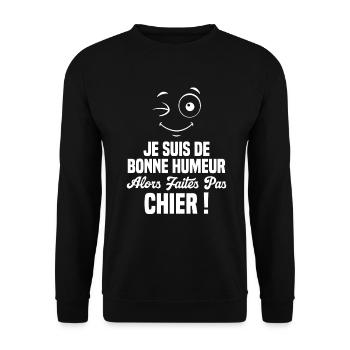 Je suis de bonne humeur alors faites pas chier! - Sweat-shirt Unisexe - noir - Devant - Alina (178cm) & Michal (187cm)