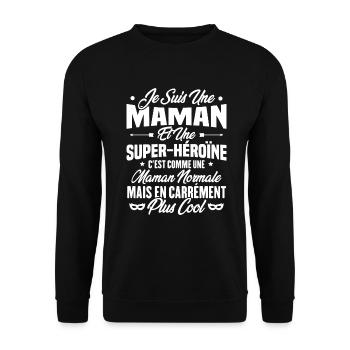 Je suis une maman et une super héroïne - Sweat-shirt Unisexe - noir - Devant - Alina (178cm) & Michal (187cm)