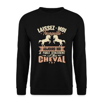 Cadeau aujourd'hui je parle seulement à mon cheval - Sweat-shirt Unisexe - noir - Devant - Alina (178cm) & Michal (187cm)