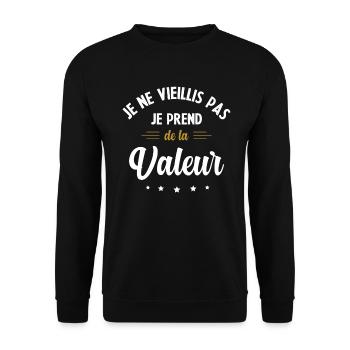 Je ne vieillis pas, je prends de la valeur - Sweat-shirt Unisexe - noir - Devant - Alina (178cm) & Michal (187cm)
