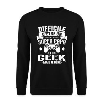Un super papa et Un geek - Cadeau papa jeux video - Sweat-shirt Unisexe - noir - Devant - Alina (178cm) & Michal (187cm)