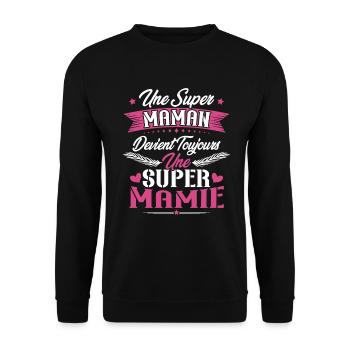 Une super maman devient toujours une super mamie - Sweat-shirt Unisexe - noir - Devant - Alina (178cm) & Michal (187cm)