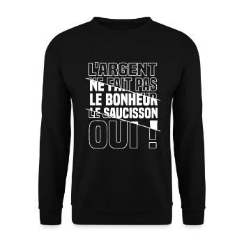 L'argent ne fait pas le bonheur le saucisson oui - Sweat-shirt Unisexe - noir - Devant - Alina (178cm) & Michal (187cm)