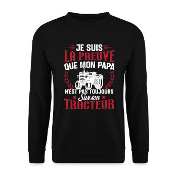 Je suis la preuve que mon papa tracteur - Sweat-shirt Unisexe - noir - Devant - Alina (178cm) & Michal (187cm)