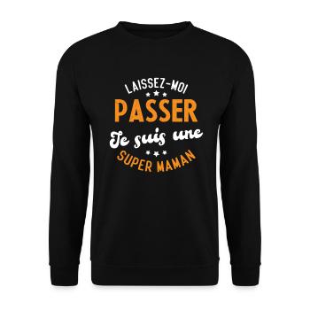 Laissez moi passer je suis une super maman - Sweat-shirt Unisexe - noir - Devant - Alina (178cm) & Michal (187cm)