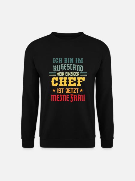 Im Ruhestand Mein Chef Ist Jetzt Meine Frau - Unisex Pullover - Schwarz