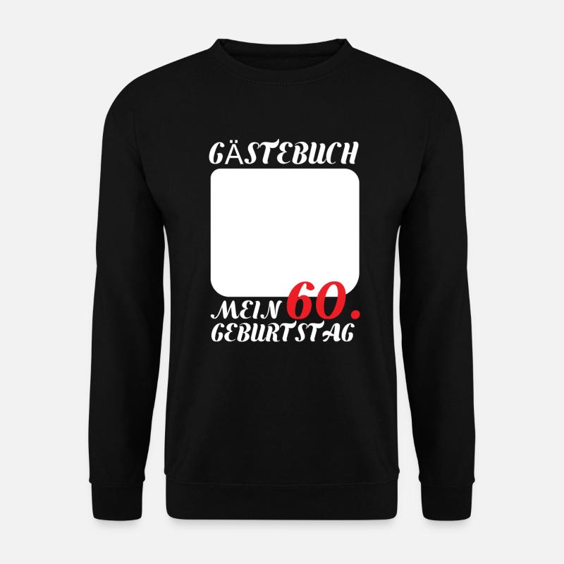 Gästebuch 60. Geburtstag - Unisex Pullover - Schwarz