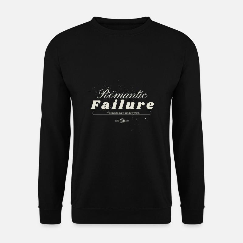 Romantic Failure Anti Valentine - Unisex Sweatshirt - black