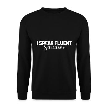 I Speak Fluent Sarcasm - Dry Humor - Unisex Sweatshirt - black - Front - Alina (178cm) & Michal (187cm)