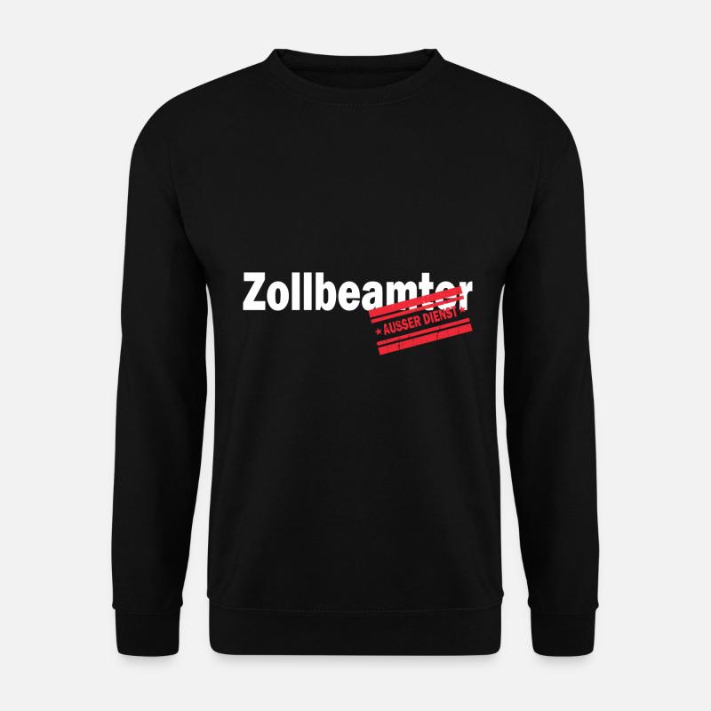 Zollbeamter Zoll Rente Ruhestand Geschenk - Unisex Pullover - Schwarz