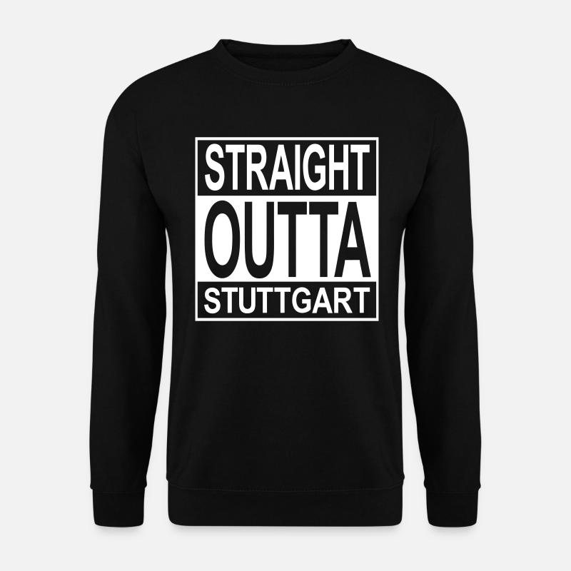 Straight outta Stuttgart - Unisex Pullover - Schwarz