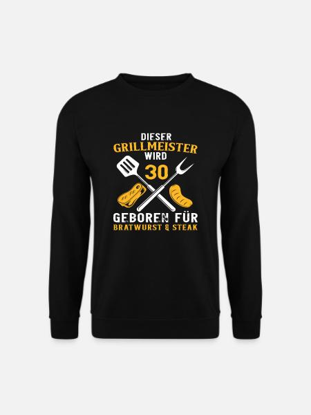 Lustiger Grillen Grill 30 Geburtstag Spruch - Unisex Pullover - Schwarz