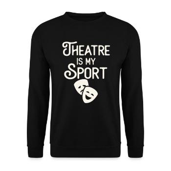 Theater ist mein Sport Musical niedliches Schauspieltheater - Unisex Pullover - Schwarz - Vorne - Alina (178cm) & Michal (187cm)