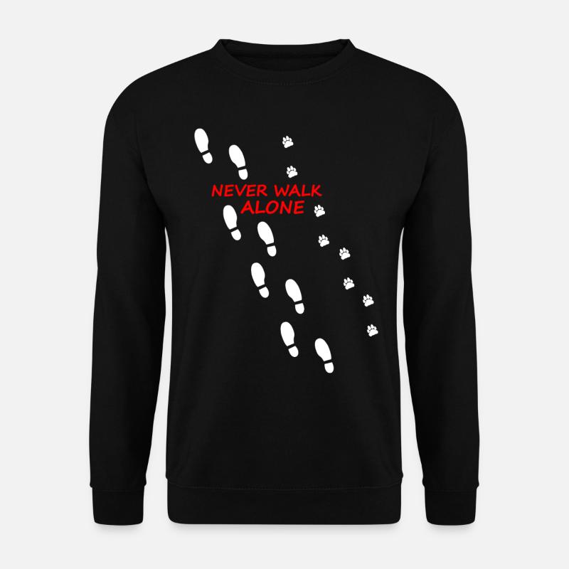 Never Walk Alone Dog Hund - Unisex Pullover - Schwarz