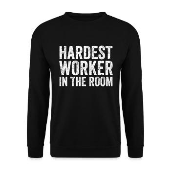 Hardest Worker in The Room - Unisex Sweatshirt - black - Front - Alina (178cm) & Michal (187cm)