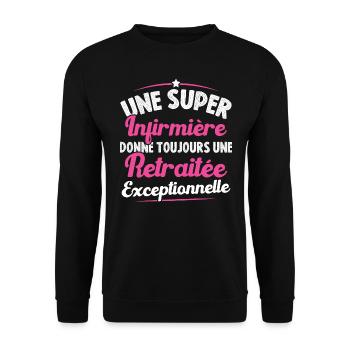 Une super infirmière donne toujours une retraitée - Sweat-shirt Unisexe - noir - Devant - Alina (178cm) & Michal (187cm)