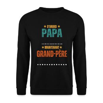 D'Abord Papa Maintenant Grand-père personnalisé - Sweat-shirt Unisexe - noir - Devant - Alina (178cm) & Michal (187cm)
