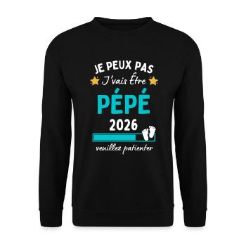Je peux Pépé en 2026 Cadeau Futur Papy - Sweat-shirt Unisexe - noir - Devant - Alina (178cm) & Michal (187cm)