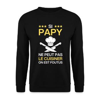 Si Papy ne peut pas le cuisiner cadeau humour - Sweat-shirt Unisexe - noir - Devant - Alina (178cm) & Michal (187cm)
