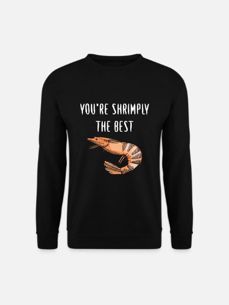 Shrimply the best - Unisex Pullover - Schwarz