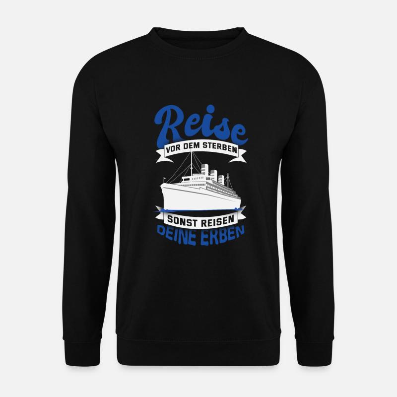 Reise Kreuzfahrt Spruch - Unisex Pullover - Schwarz