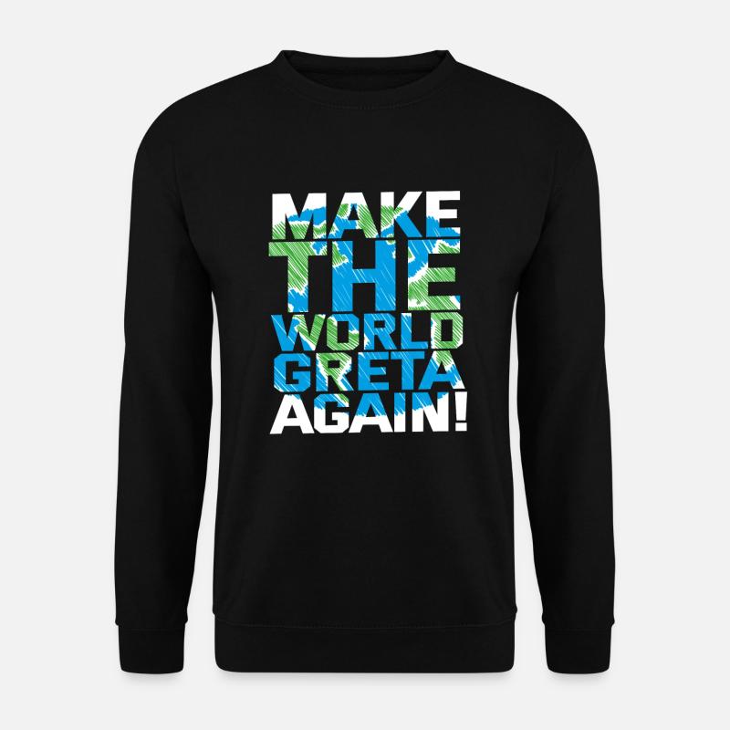 Make the World Greta again! - Unisex Pullover - Schwarz