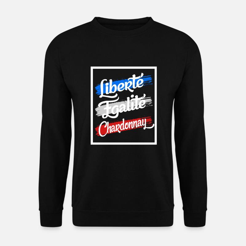 Liberte Egalite Chardonnay - Unisex Sweatshirt - black