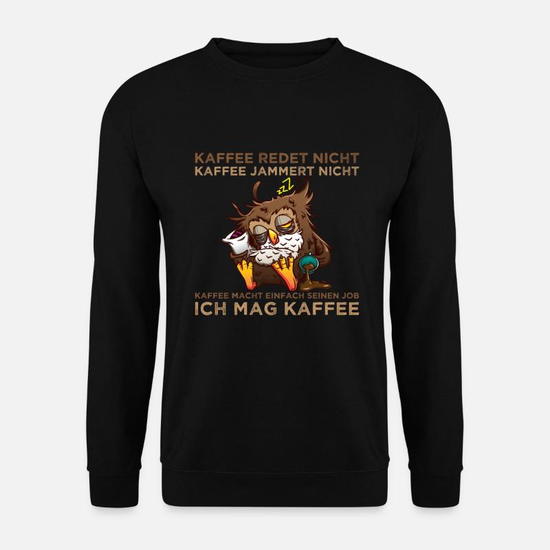 Ich mag Kaffee - Unisex Pullover - Schwarz