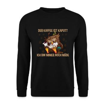 Der Kaffee ist kaputt Morgenmuffel - Unisex Pullover - Schwarz - Vorne - Alina (178cm) & Michal (187cm)