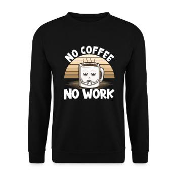 Kaffee No Coffee No Work - Unisex Sweatshirt - black - Front - Alina (178cm) & Michal (187cm)